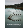 Riverside: New & Selected Work, 2003-2025