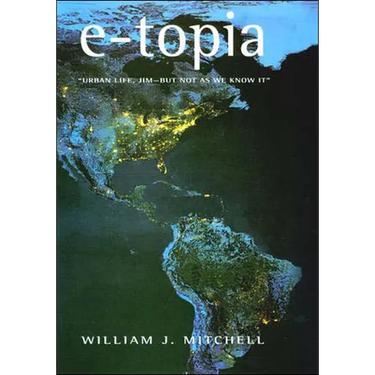 e-topia: Urban Life, Jim-But Not As We Know It