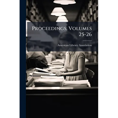 Proceedings, Volumes 25-26