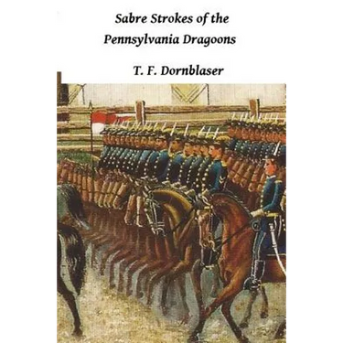 Sabre Strokes Of The Pennsylvania Dragoons