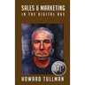 Sales & Marketing in the Digital Age: You Get What You Work For, Not What You Wish For