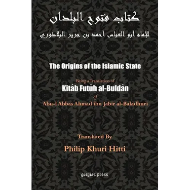 The Origins of the Islamic State (Kitab Futuh al-Buldan)