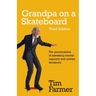 Grandpa on a Skateboard: The practicalities of assessing mental capacity and unwise decisions
