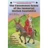 The Uncommon Sense of the Immortal Mullah Nasruddin: Stories, jests, and donkey tales of the beloved Persian folk hero
