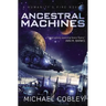 Ancestral Machines