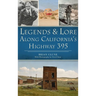 Legends & Lore Along California's Highway 395