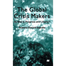 The Global Crisis Makers: An End to Progress and Liberty?