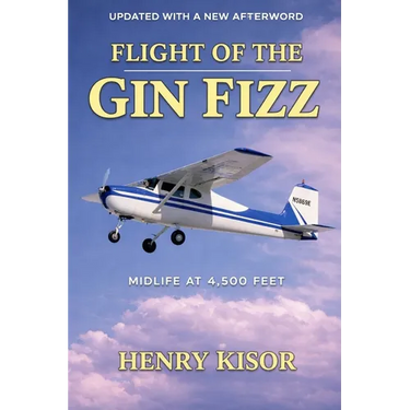 Flight of the Gin Fizz: Midlife at 4,500 Feet