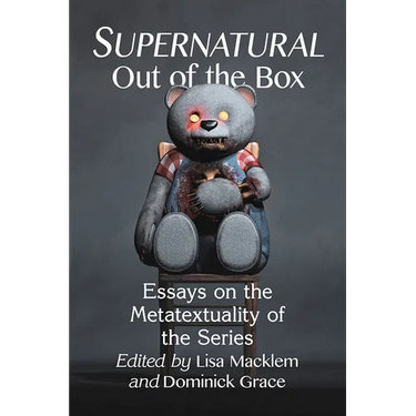 Supernatural Out of the Box: Essays on the Metatextuality of the Series