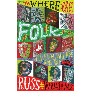 Where the Folk: A Welsh Folklore Road Trip