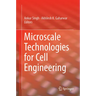 Microscale Technologies for Cell Engineering