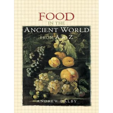 Food in the Ancient World from A to Z