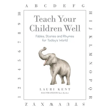 Teach Your Children Well: Fables, Stories and Rhymes for Today's World