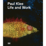 Paul Klee: Life and Work