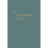 The Lutheran Trail