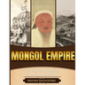 Mongol Empire: A Brief History from Beginning to the End