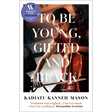 To Be Young, Gifted and Black: Longlisted for the 2026 Women's Prize for Non-Fiction