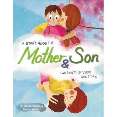 A Story About a Mother & Son: A unique children's book with one tale told twice. Discover how you can understand each other better by seeing another s