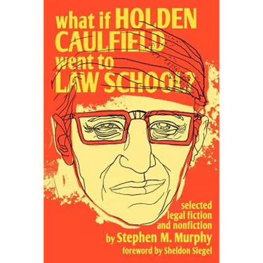 What If Holden Caulfield Went to Law School?