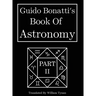 Guido Bonatti's Book Of Astronomy Part Two