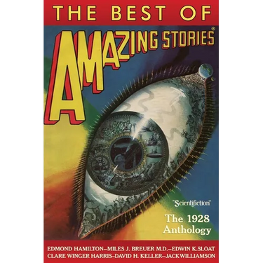 The Best of Amazing Stories: The 1928 Anthology