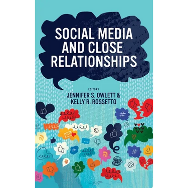 Social Media and Close Relationships