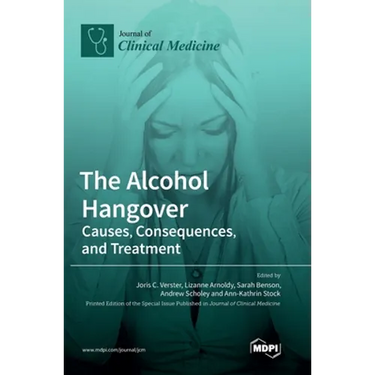 The Alcohol Hangover: Causes, Consequences, and Treatment