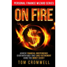On FIRE: Achieve Financial Independence (even with kids) Take Early Retirement Using this Money Secret