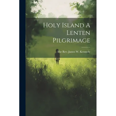 Holy Island A Lenten Pilgrimage