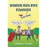 Windsor Park Boys Reminisce: Laughing at the Past