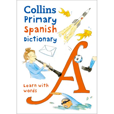 Primary Spanish Dictionary: Illustrated Dictionary for Ages 7+