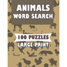 Animals Word Search 100 Puzzles Large Print: English Version for teens and adults