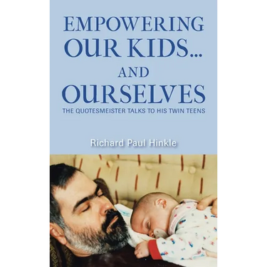 Empowering Our Kids...And Ourselves: The Quotesmeister Talks to His Twin Teens
