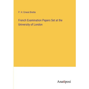 French Examination Papers Set at the University of London