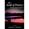 The Soul of Poetry: Words of Life and Love