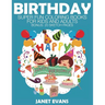 Birthday: Super Fun Coloring Books for Kids and Adults