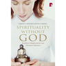 Spirituality Without God: Buddhist Enlightenment and Christian Salvation