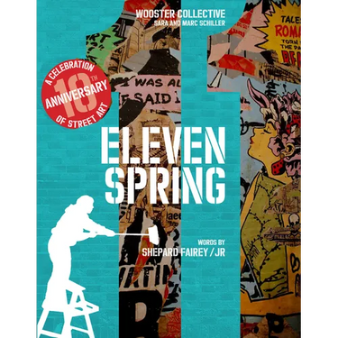 Eleven Spring: A Celebration of Street Art