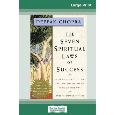 The Seven Spiritual Laws of Success: A Practical Guide to the Fulfillment of Your Dreams (16pt Large Print Edition)