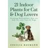 21 Indoor Plants for Cat & Dog Lovers