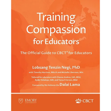 Training Compassion for Educators: The Official Guide to CBCT(R) for Educators