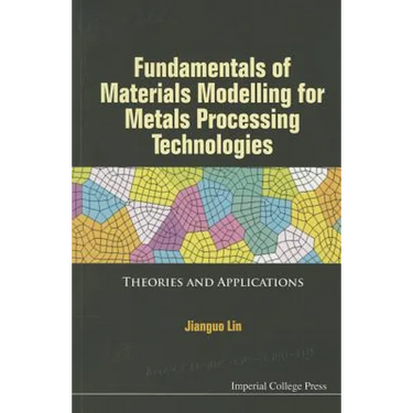 Fundamental Materials Model for Metal Process Technologies