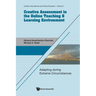 Creative Assessment Online Teaching & Learn Environment