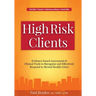 High Risk Clients: Evidence-Based Assessments & Clinical Tools to Recognize and Effectively Respond to Mental Health Crises