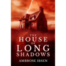 The House of Long Shadows
