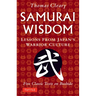 Samurai Wisdom: Lessons from Japan's Warrior Culture - Five Classic Texts on Bushido