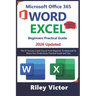 Microsoft Office 365 Beginners Practical Guide 2025: Step-by-step Success Course From Beginner To Advanced To Boost Your Productivity. Contains Word P