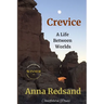Crevice: A Life Between Worlds