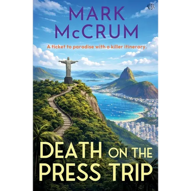Death on the Press Trip: Sunshine, scandal and secrets: it's the most glamorous cozy crime of the year