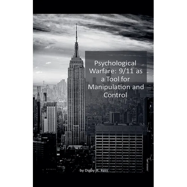 Psychological Warfare: 9/11 as a Tool for Manipulation and Control